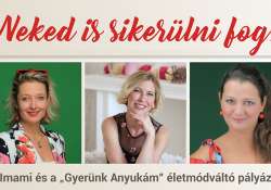 „Neked is sikerülni fog!” - Az Imami és a Gyerünk, Anyukám! életmódváltó pályázata „Neked is sikerülni fog!” - Az Imami és a Gyerünk, Anyukám! életmódváltó pályázata